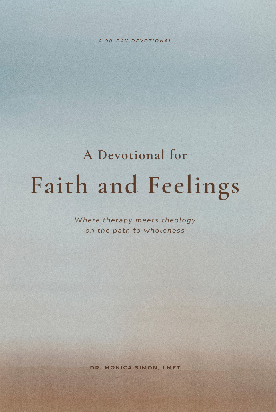 A Devotional for Faith and Feelings