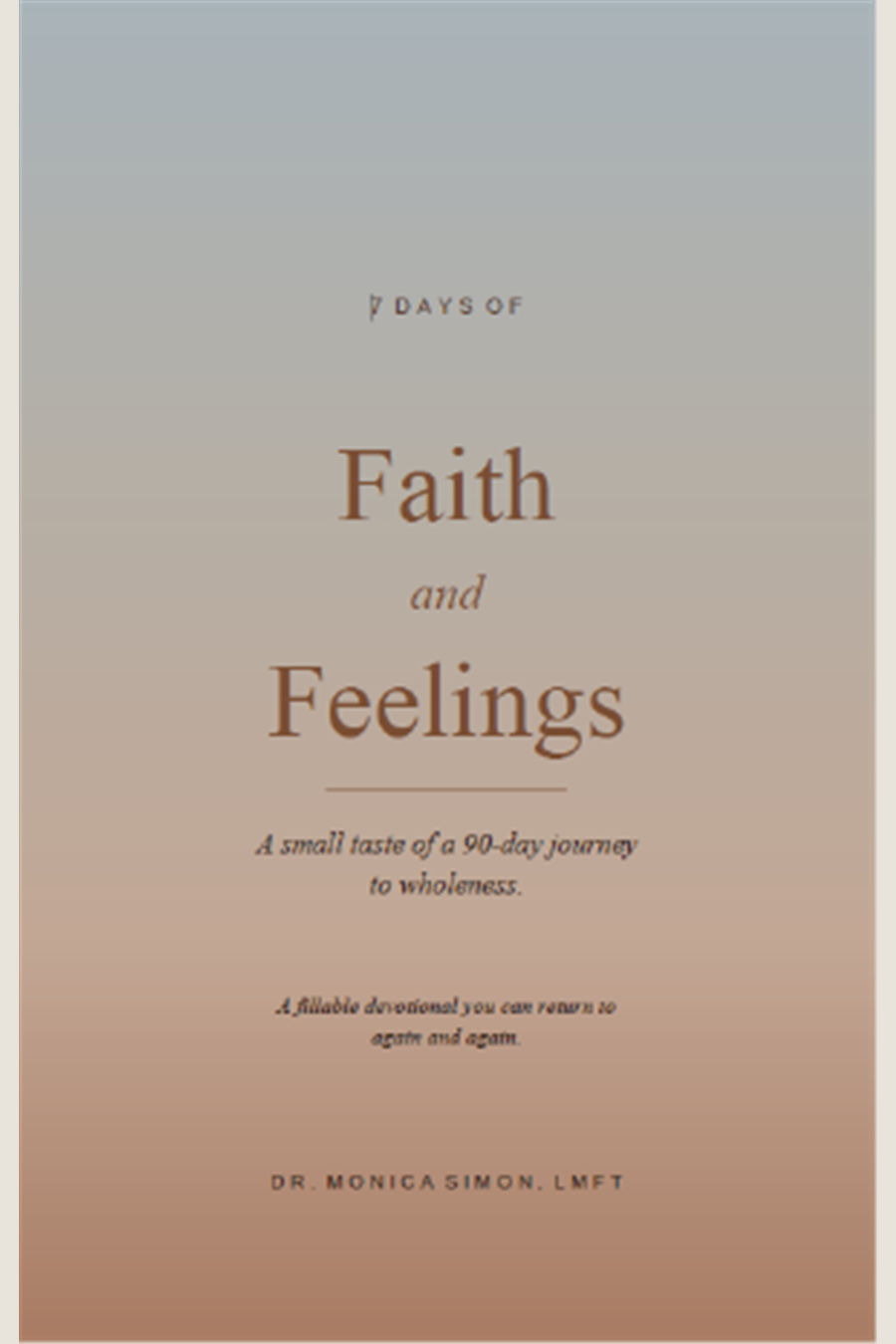 7 Days of Faith and Feelings